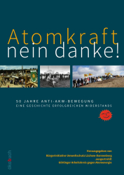 Weiterlesen: Atomkraft – nein danke! 50 Jahre Anti-AKW-Bewegung